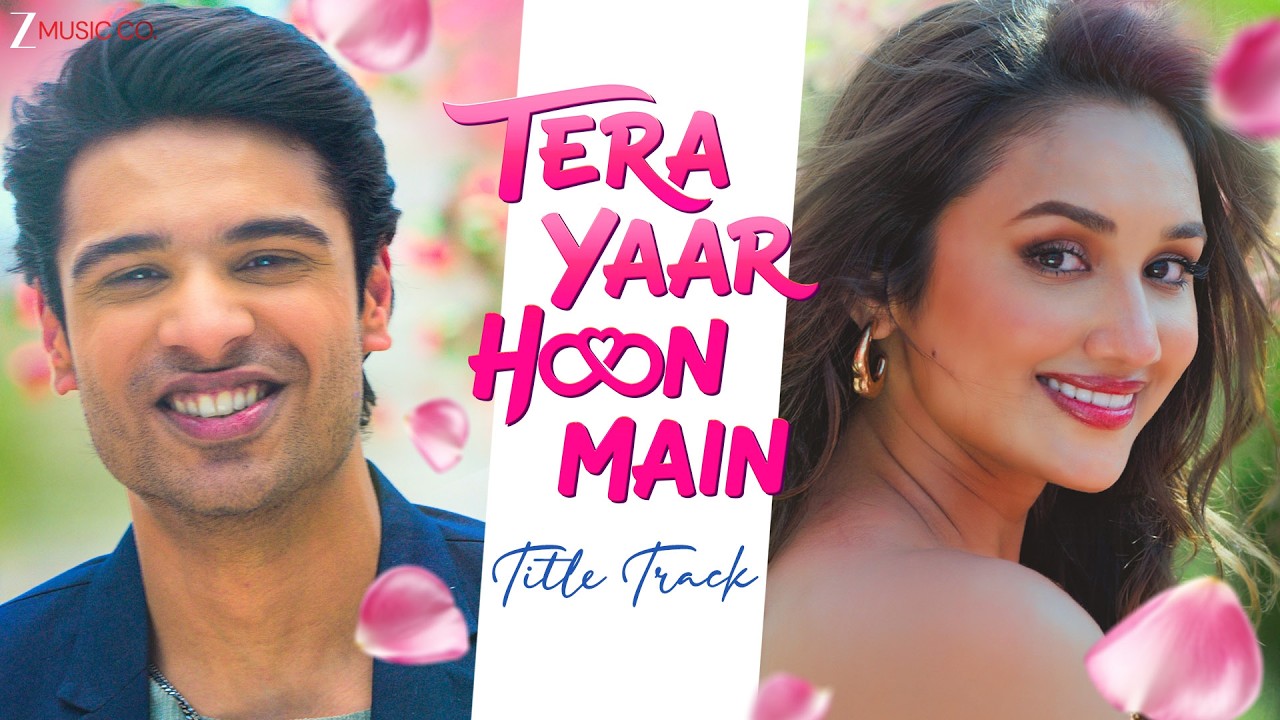 Tera Yaar Hoon Main (Title Track) Lyrics – Sachet Tandon | Payal Dev