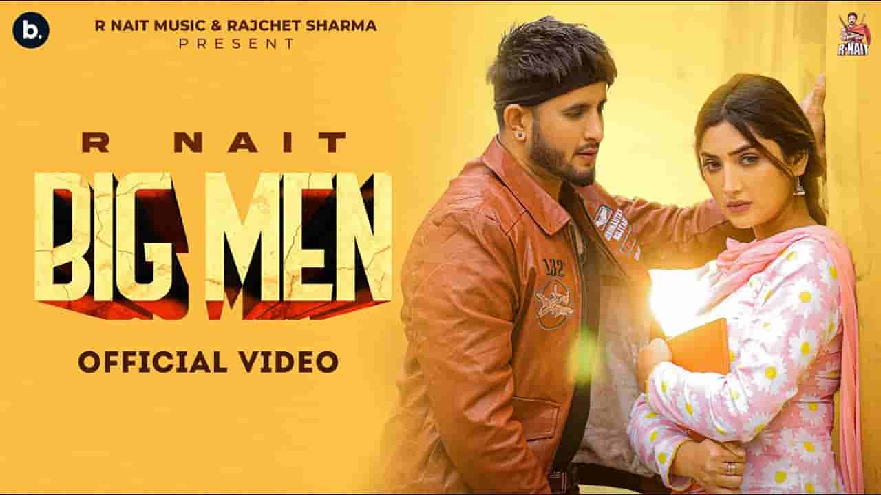 Big Men Lyrics – R Nait x Gurlez Akhtar | Punjabi song