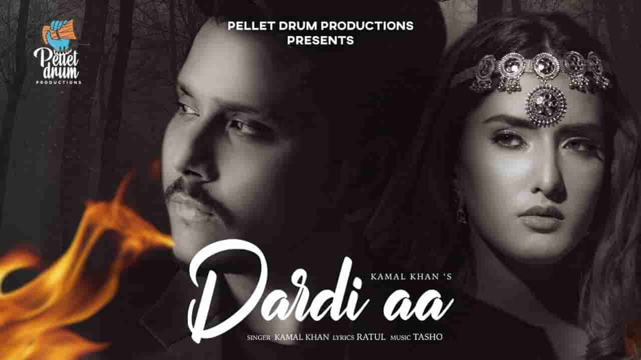 Dardi Aa Lyrics – Kamal Khan | Punjabi song