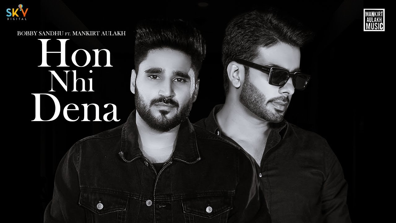 Hon Nhi Dena Lyrics Bobby Sandhu X Mankirt Aulakh