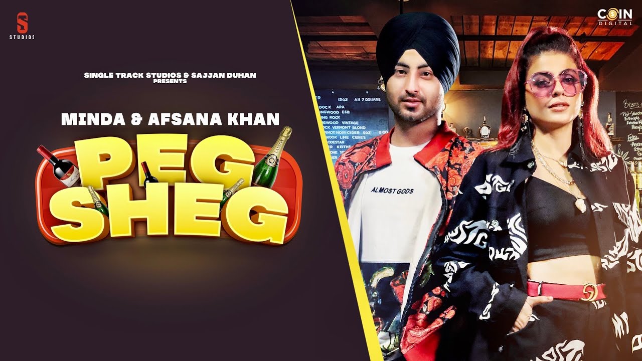 Peg Sheg Lyrics Afsana Khan X Minda