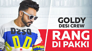 RANG DI PAKKI LYRICS – Goldy Desi Crew