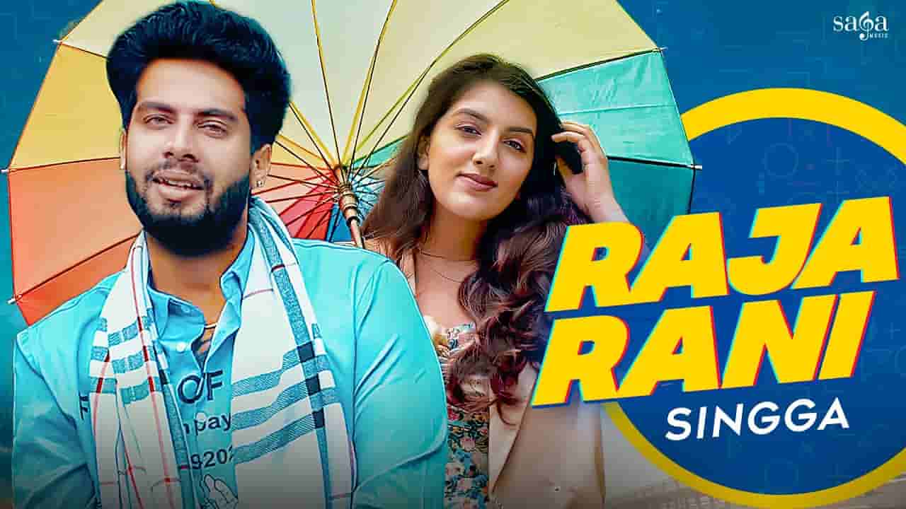 Raja Rani Lyrics – Singga | Punjabi song