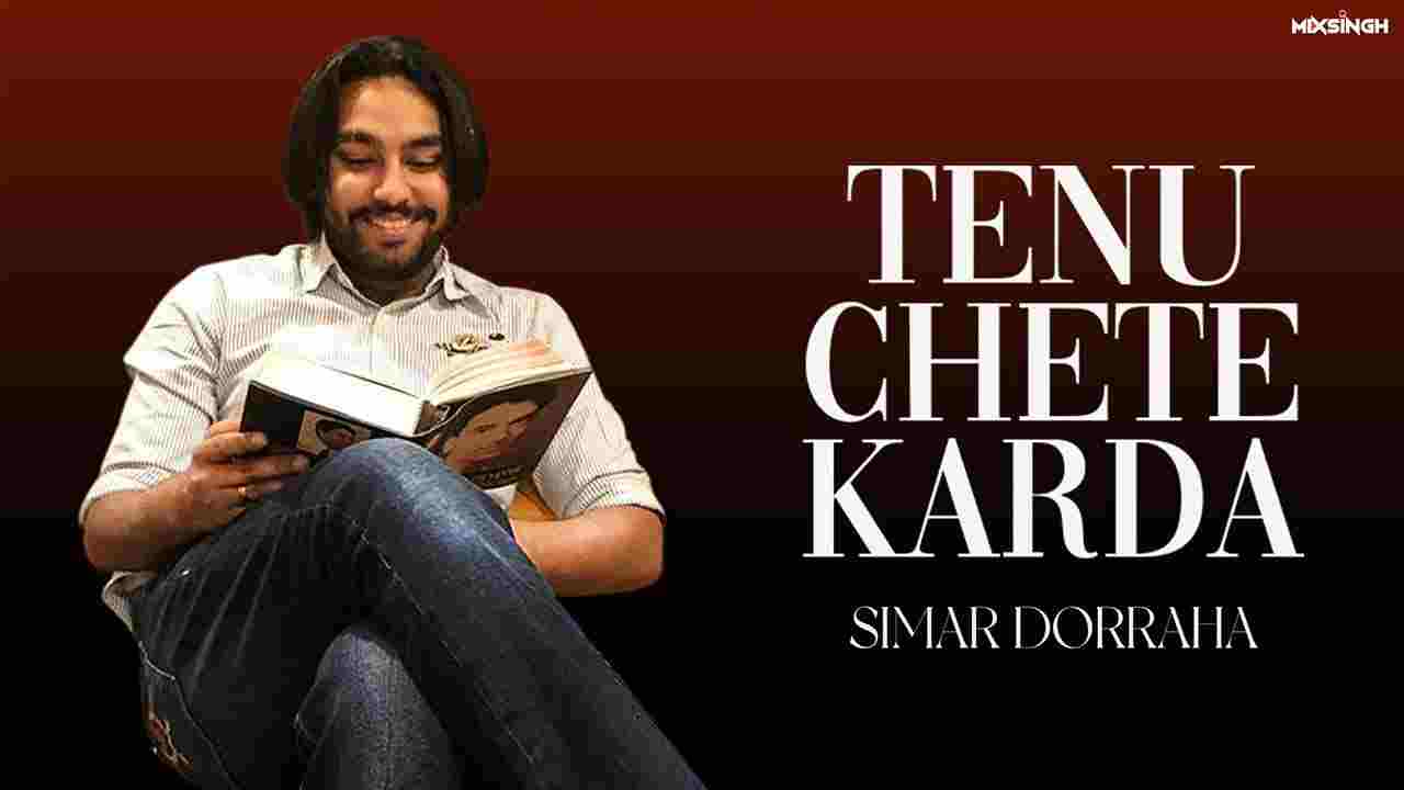 Tenu Chete Karda Lyrics Simar Doraha | New Punjabi song 2021