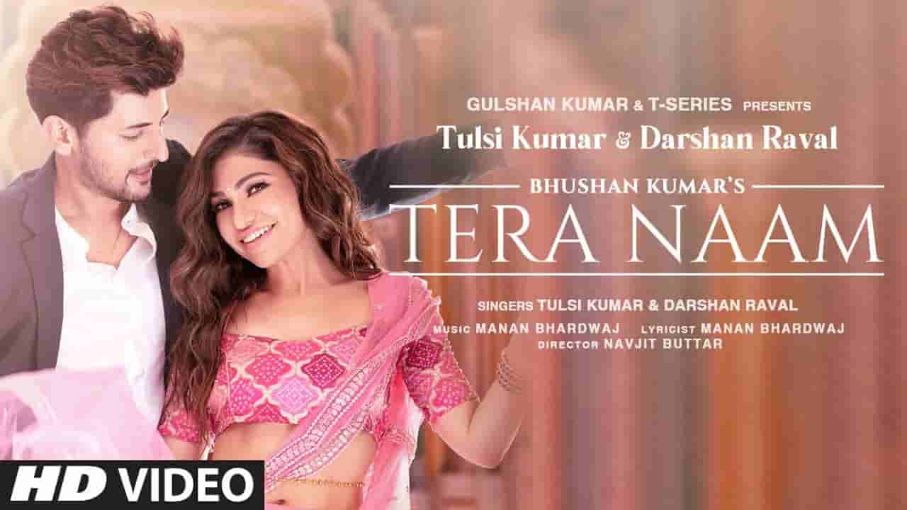 Tera Naam Lyrics – Darshan Raval x Tulsi Kumar | Hindi song