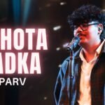 Chhota Ladka Lyrics – Parv | Hustle 5 Apna Homeground Lyrics — Lyrixwala.com