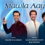 Mawla Aaye Lyrics – Salim Merchant x Raj Pandit | Hindi Song Lyrics — Lyrixwala.com