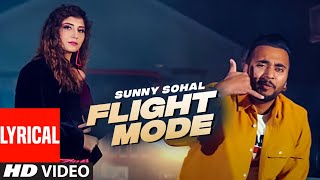 FLIGHT MODE SONG LYRICS SUNNY SOHAL | PUNJABI