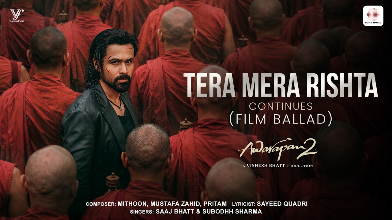 Tera Mera Rishta Continues Lyrics – Saaj Bhatt | Awarapan 2