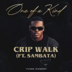 Crip Walk Lyrics – Yung Sammy x Sambata | One of A Kind Lyrics — Lyrixwala.com