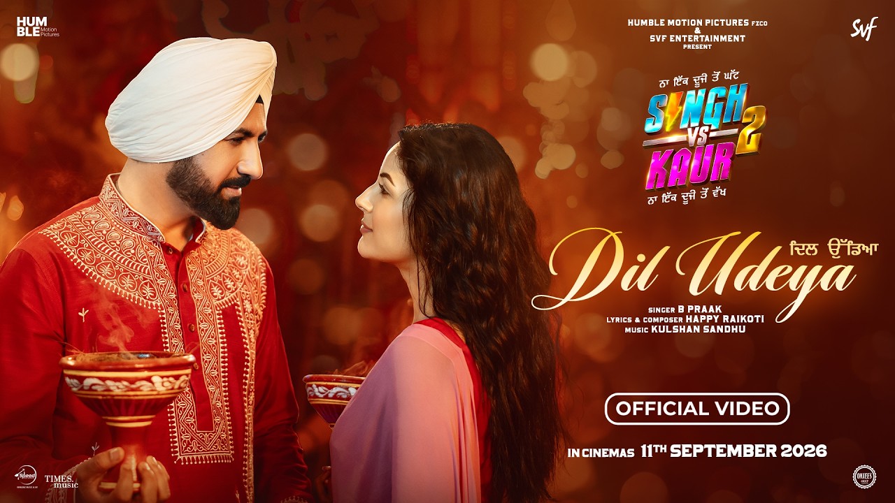 Dil Udeya Lyrics – B Praak | Singh Vs Kaur 2