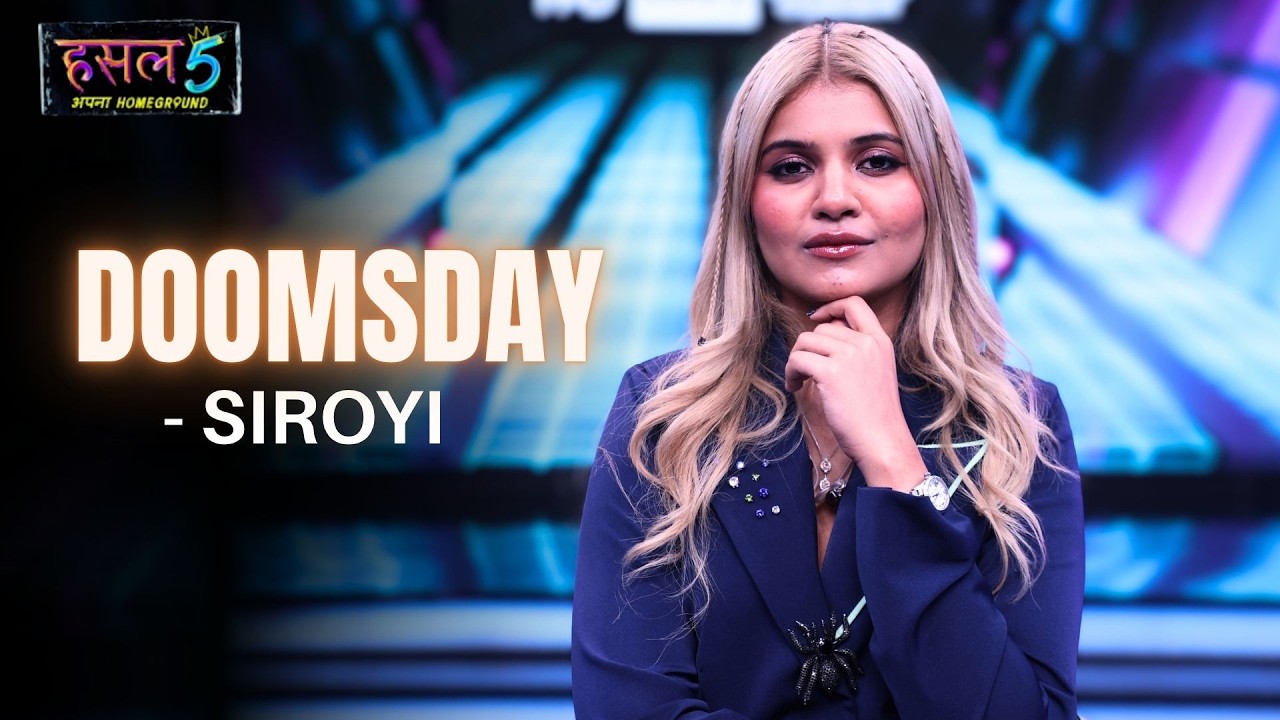 Doomsday Lyrics – Siroyi | Hustle 5 Apna Homeground