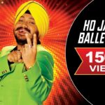 Ho Jayegi Balle Balle Lyrics – Daler Mehndi | Ho Jayegi Lyrics — Lyrixwala.com