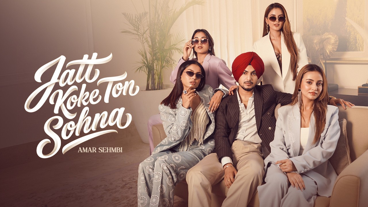 Jatt Koke Ton Sohna Lyrics – Amar Sehmbi | Punjabi Song