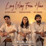 Long Way from Home Lyrics – MC SQUARE x Radhika Bhide | The Lyrics — Lyrixwala.com