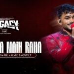 MAIN NA MAIN RAHA Lyrics – Akki On The Mic | LEGACY Lyrics — Lyrixwala.com