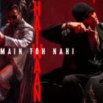 Main Toh Nahi Lyrics – Raghav Chaitanya | Haiwaan Lyrics — Lyrixwala.com