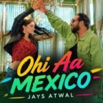 Ohi Aa Mexico Lyrics – Jays Atwal | Punjabi Song Lyrics — Lyrixwala.com