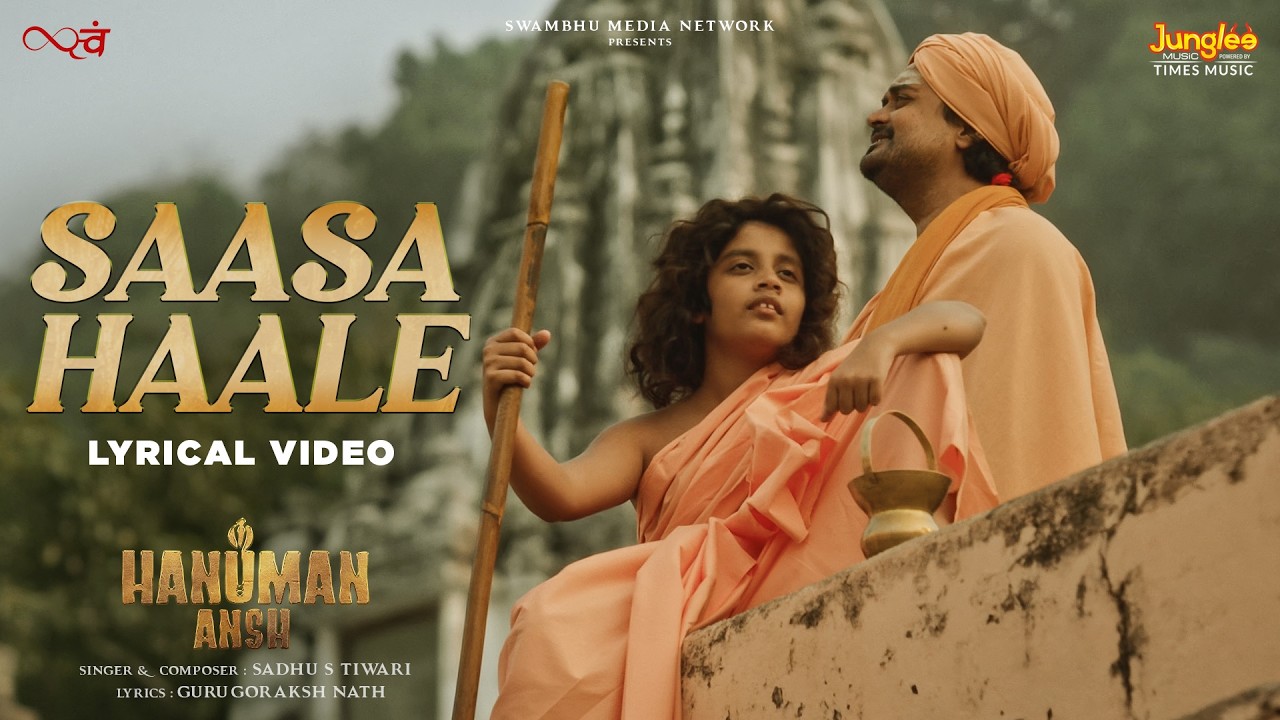 Saasa Haale Lyrics – Sadhu S. Tiwari | Hanuman Ansh
