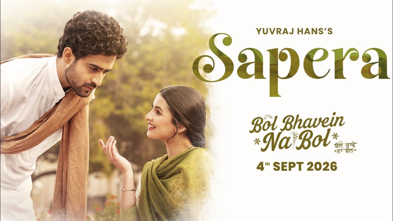 Sapera Lyrics – Yuvraj Hans | Bol Bhavein Na Bol | Gurmoh