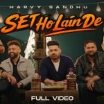 Set Ho Lain De Lyrics – Harvy Sandhu | Punjabi Song Lyrics — Lyrixwala.com