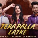 Tera Palla Latke Lyrics – Mintu Bhardwaj x RB Gujjar | Lyrics — Lyrixwala.com