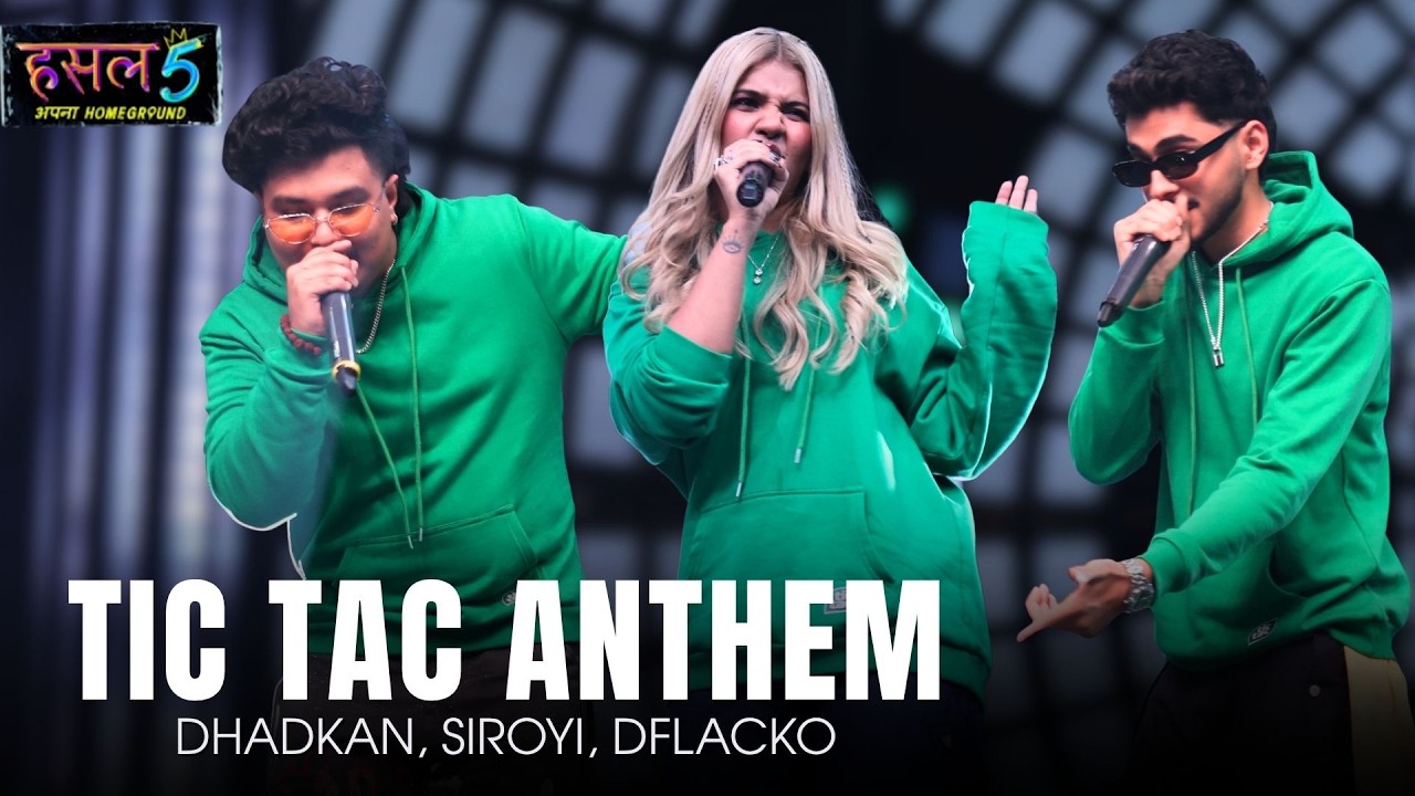 Tic Tac Anthem Lyrics – DHADKAN x Siroyi | Hustle 5