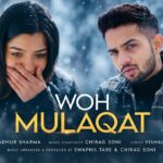 Woh Mulaqat Lyrics – Madhur Sharma | Hindi Song Lyrics — Lyrixwala.com
