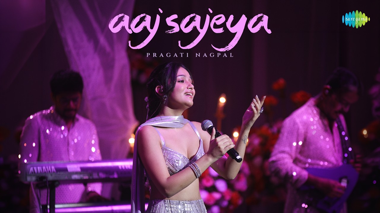 Aaj Sajeya Lyrics – Pragati Nagpal | Hindi Song