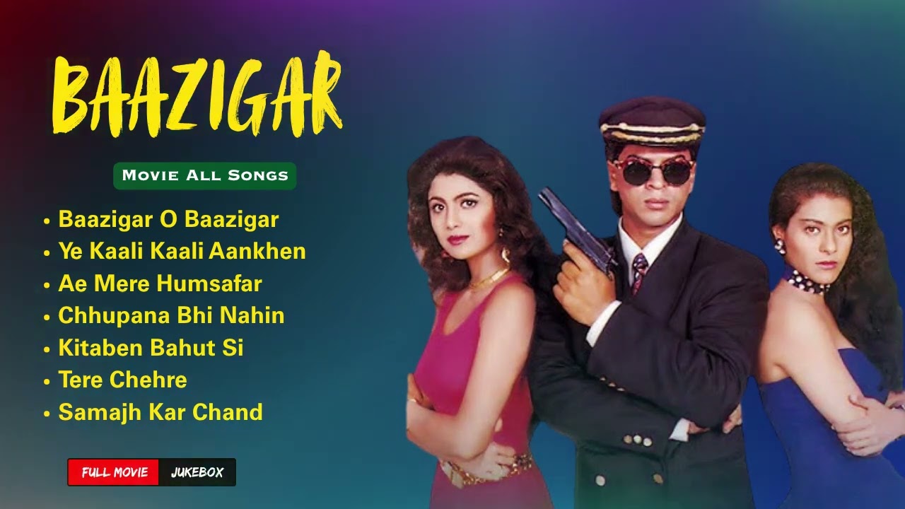 Baazigar All Songs Lyrics | Videos | Trailers