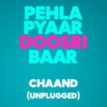 Chaand (Unplugged) Lyrics – Aditya Rikhari | Pehla Pyaar Lyrics — Lyrixwala.com