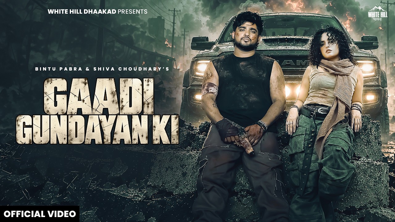 Gaadi Gundayan Ki Lyrics – Bintu Pabra x Shiva Choudhary