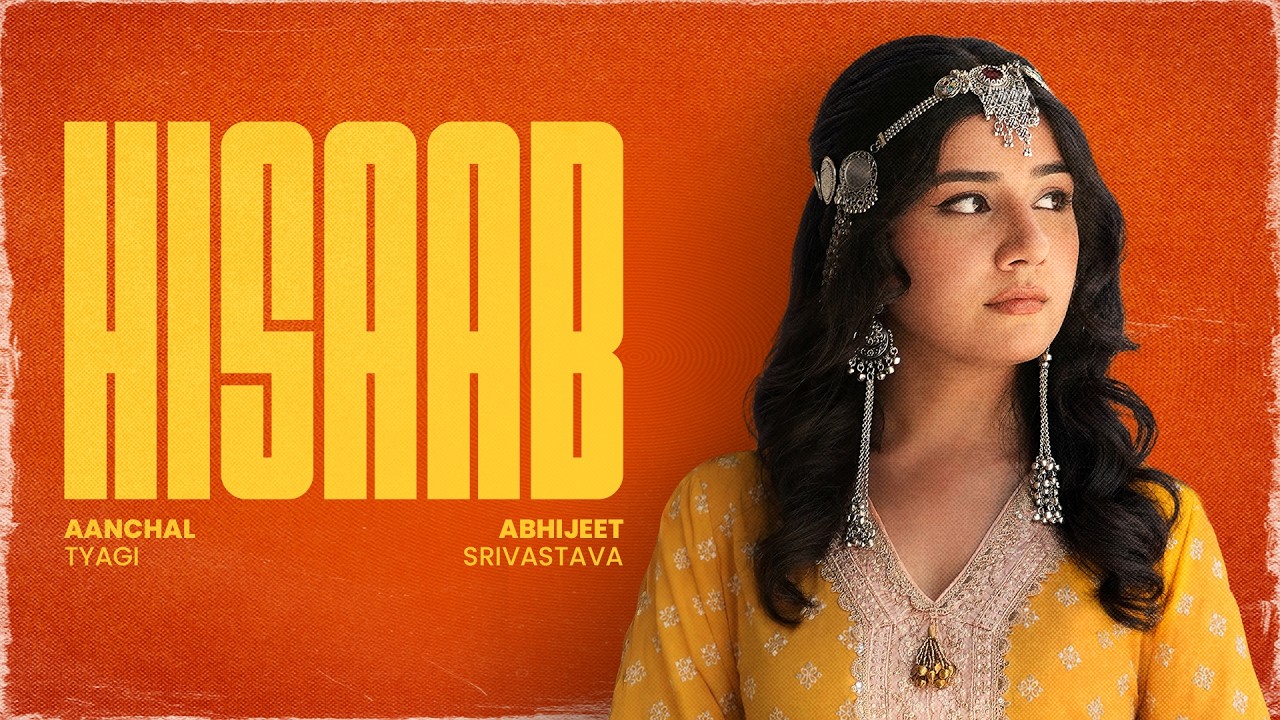 Hisaab Lyrics – Aanchal Tyagi | Hindi Song