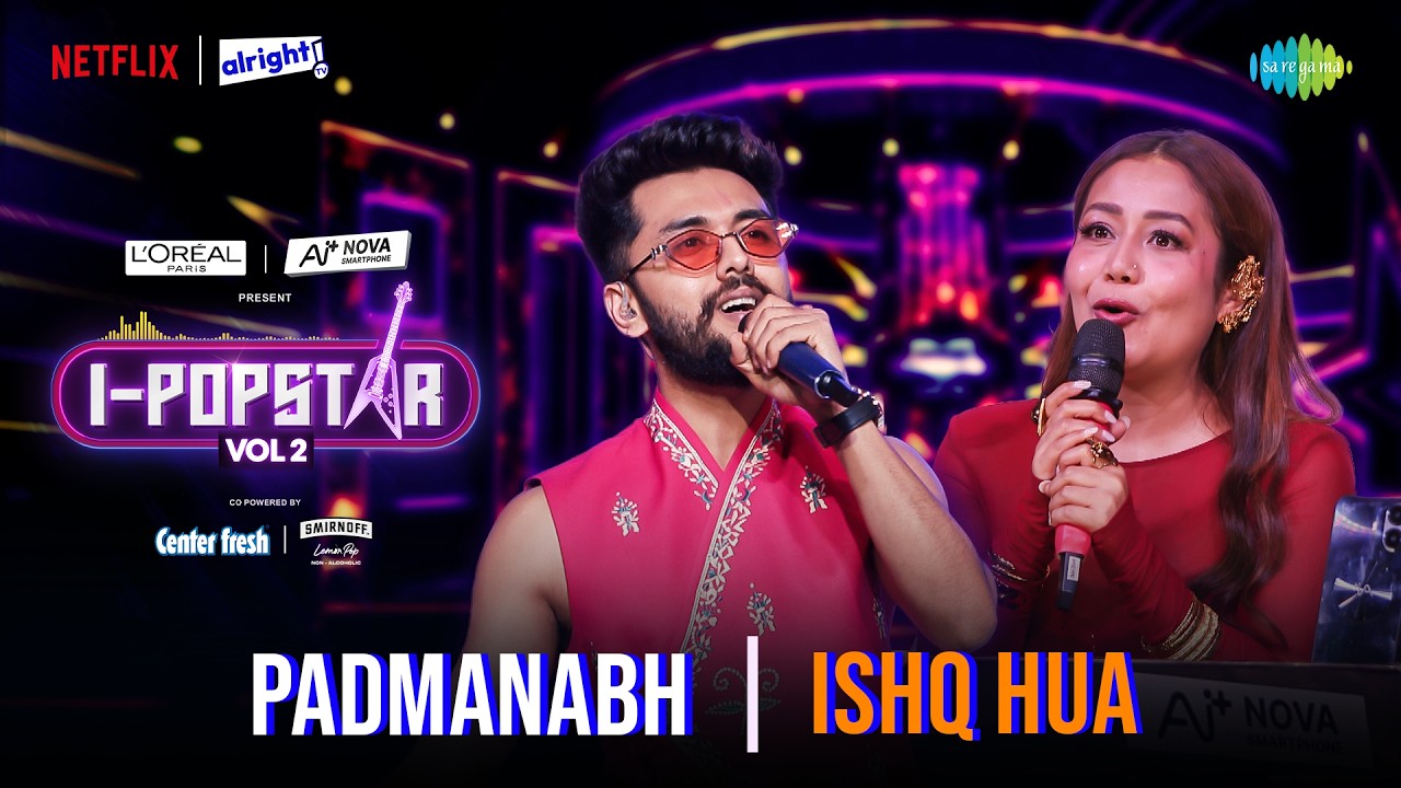 Ishq Hua Lyrics – Padmanabh Gaikwad | I -Popstar Hindi Vol.2