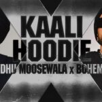 KAALI HOODIE Lyrics – Sidhu Moose Wala x Bohemia | Punjabi Lyrics — Lyrixwala.com
