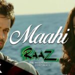 Maahi Lyrics – Toshi Sabri | RAAZ - The Mystery Continues Lyrics — Lyrixwala.com