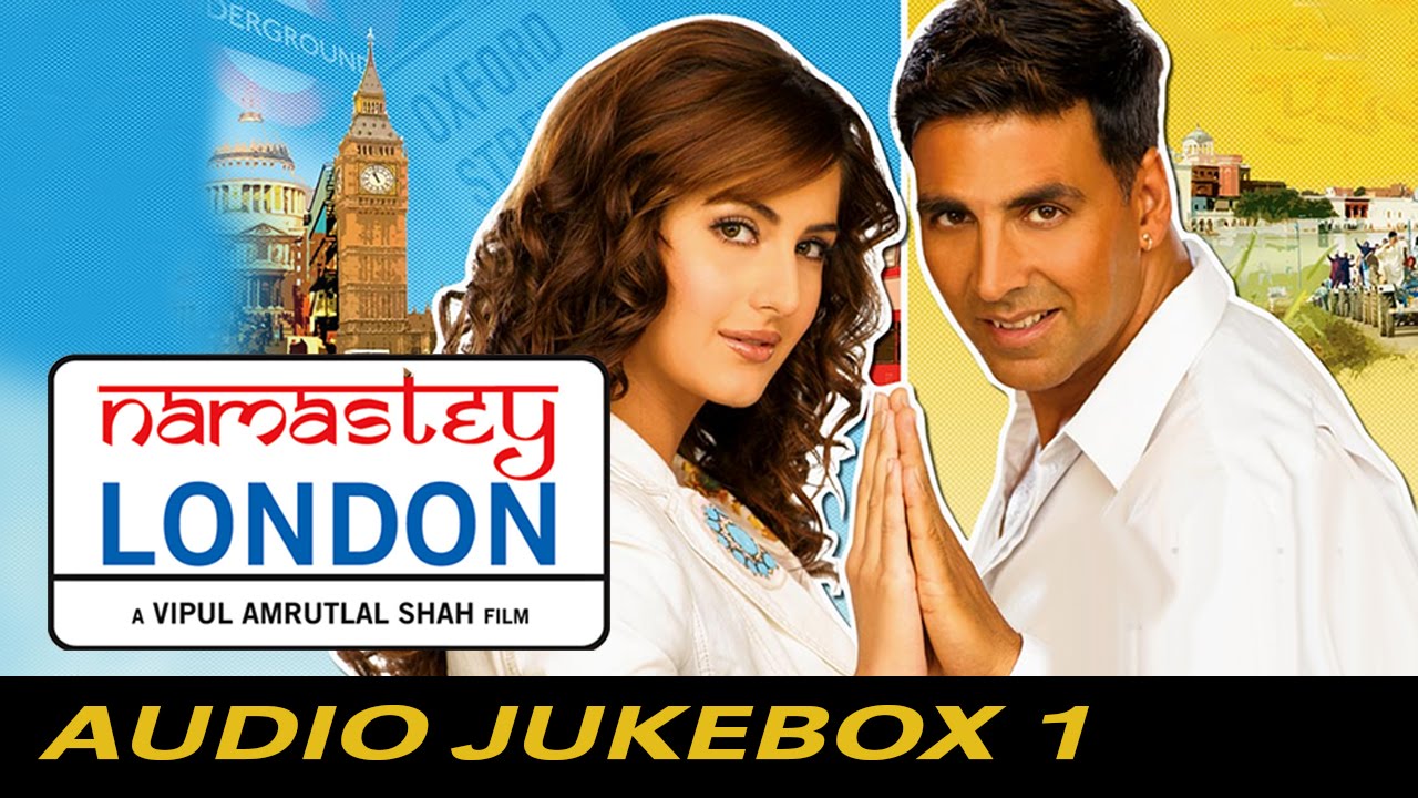 Namastey London All Songs Lyrics | Videos | Trailers