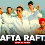Rafta Rafta Lyrics – RDB | Namastey London Lyrics — Lyrixwala.com