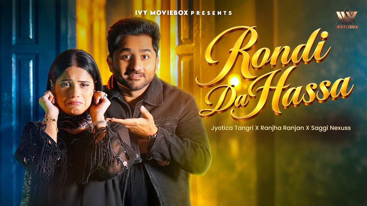 Rondi Da Hassa Lyrics – Jyotica Tangri x Ranjha Rajan