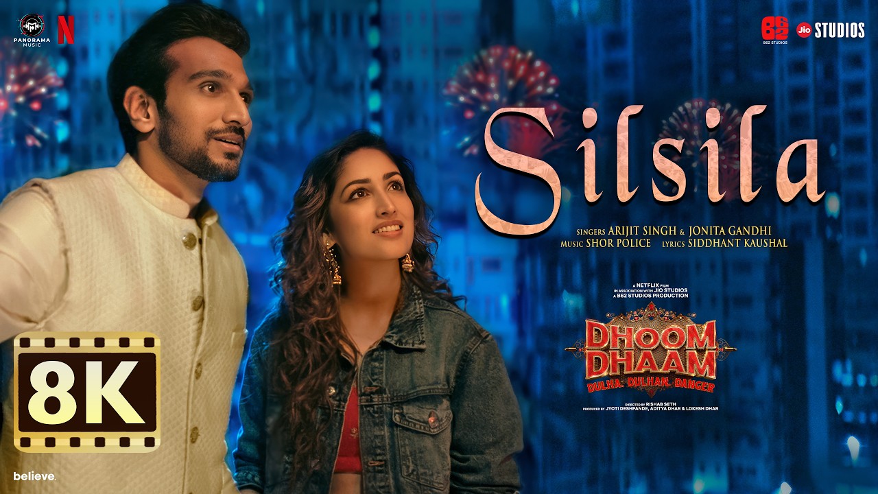 Silsila Lyrics – Arijit Singh x Jonita Gandhi | Dhoom Dhaam