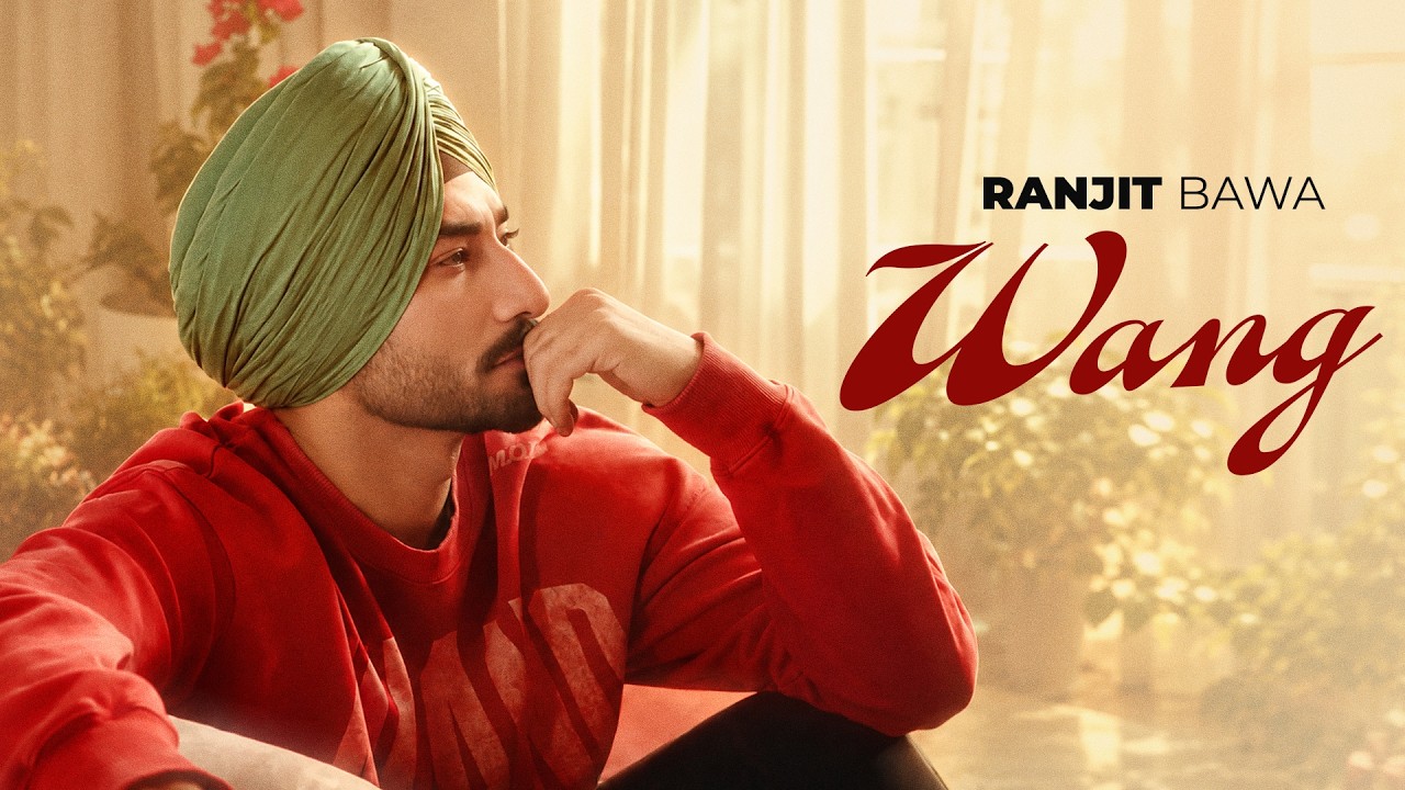 Wang Lyrics – Ranjit Bawa | Punjabi Song | Desi Crew