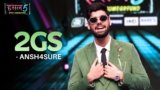 2Gs Lyrics – Ansh4sure | Hustle 5 Apna Homeground