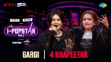 4 Khapeetar Lyrics – Gargi Sharma | I-Popstar Hindi Vol.2