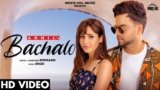 Bachalo Lyrics – Akhil | Punjabi Song | Enzo