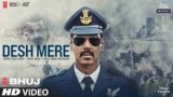 Desh Mere Lyrics – Bhuj | Arijit Singh | Bollywood song