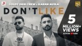 Don’t Like Lyrics Goldy Desi Crew X Karan Aujla