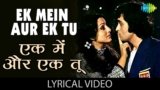 Ek Main Aur Ek Tu Lyrics Khel Khel Mein | Asha Bhosle x Kishore Kumar