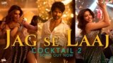 Jag Se Laaj Lyrics – Cocktail 2