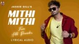 Mithi Mithi Lyrics – Jassie Gill | Punjabi song