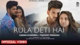 Rula Deti Hai Lyrics – Yasser Desai | Karan Kundrra | Hindi song